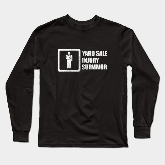 Yard Sale Injury Survivor Long Sleeve T-Shirt by GloopTrekker